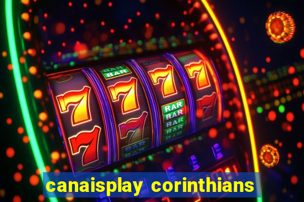 canaisplay corinthians